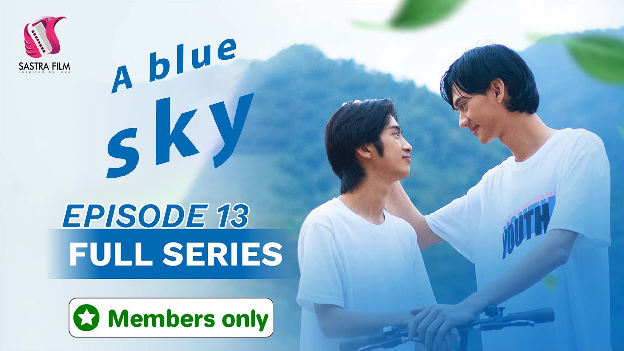 រឿង​ មេឃខៀវ/Blue Sky EP13 ( BL Series/Romance) - YouTube