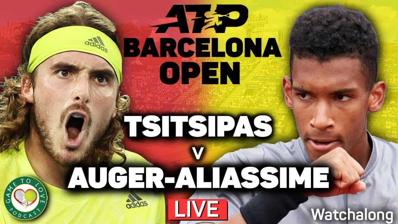 TSITSIPAS vs AUGER-ALIASSIME ATP Barcelona Open 2021 LIVE GTL Tennis Watchalong