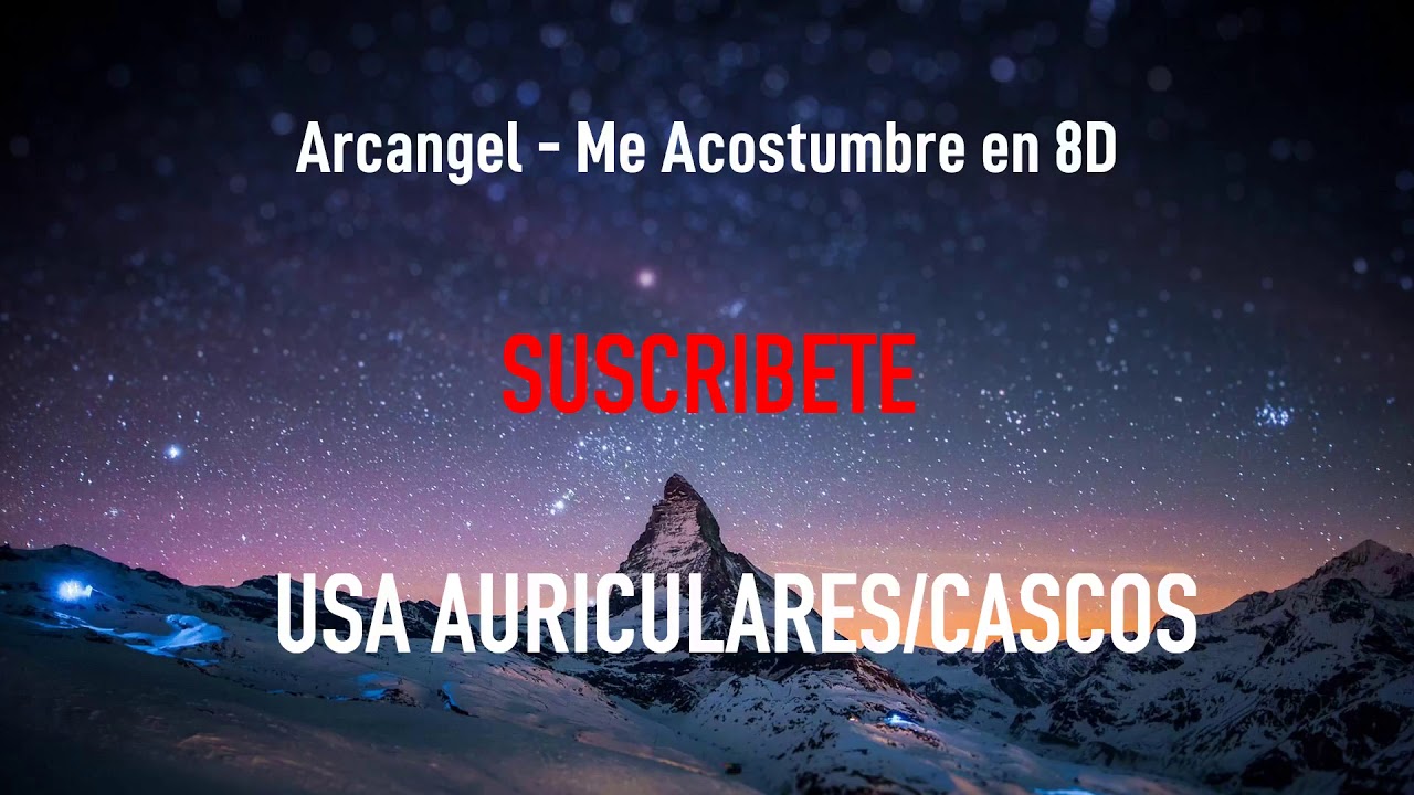 Arcangel - Me Acostumbre | MÚSICA EN 8D