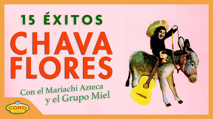 CHAVA FLORES- 15 EXITOS DISCOGRAFIA (Canciones Cmi...