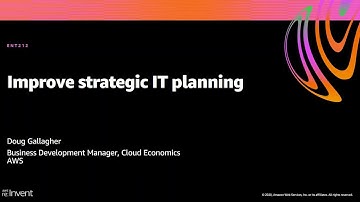 AWS re:Invent 2020: Improve strategic IT planning