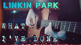Linkin Park - What i've Done Fingerstyle COVER фингерстайл кавер
