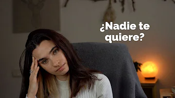 ¿Qué hacer cuando nadie te quiere?