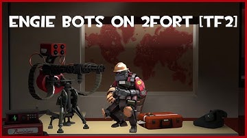 TF2 PSA: There Are Now Engineer Bots On 2Fort