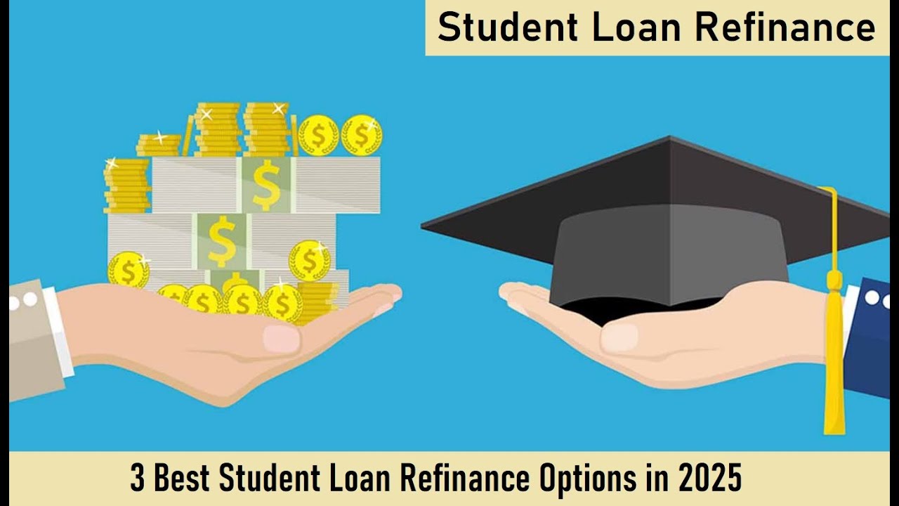 3 Best Student Loan Refinance Options in 2025 - YouTube