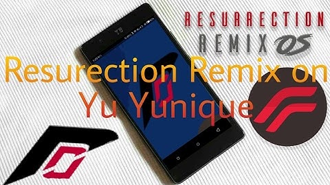 Resurection Remix MM rom on Yu Yunique/Yunique plus(good battery backup)
