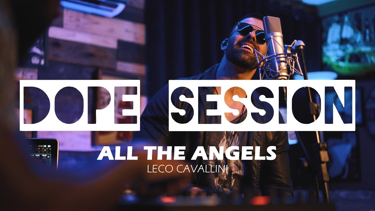 DOPE SESSION #2 EPISODE - ALL THE ANGELS - LECO CAVALLINI (OFFICIAL VIDEO)