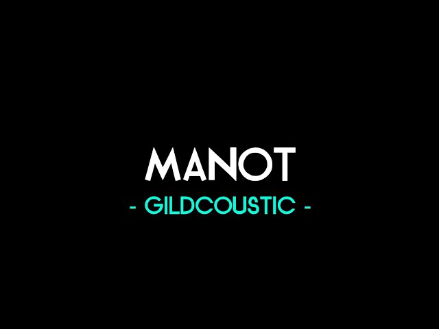 GIldcoustic - Manot || Lirik Lagu class=