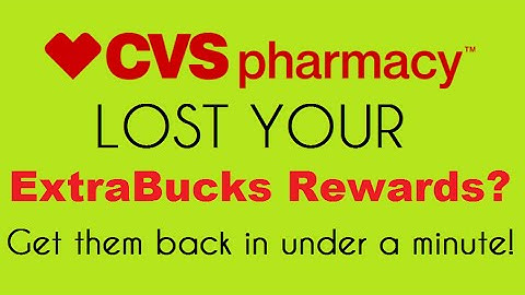 Lost your CVS ExtraBucks? Here