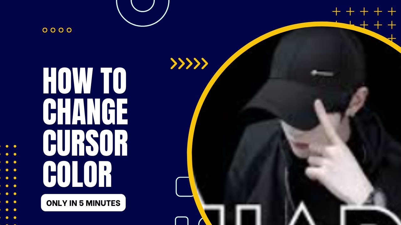 How To Change Cursor Colour