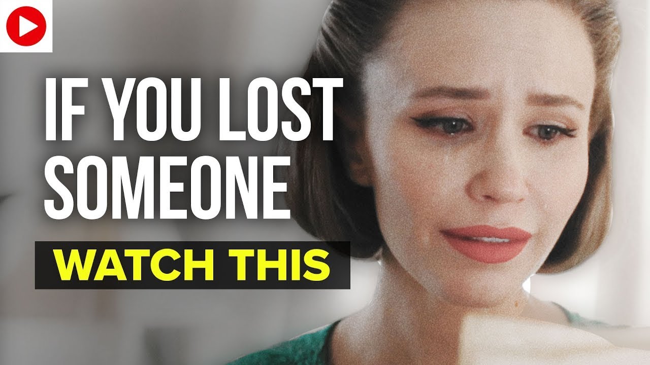 If You Lost Someone, Watch This If You Lost Someone, Watch This