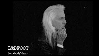 Ledfoot - Somebody's Heart (Official Music video)