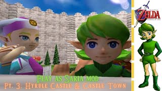Legend of Zelda: Ocarina of Time (Play as Saria Mod) Pt. 3 - Castle Town & Hyrule Castle