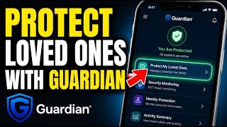 How to Protect Your Loved Ones with Guardian - Detailed Guide screenshot 5