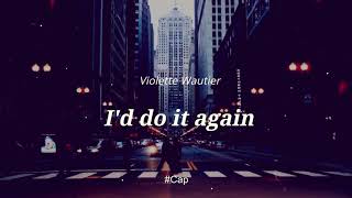 [VIETSUB] I'd do it again - Violette Wautier