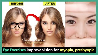 Eye Exercises For Myopia Presbyopia Protect Your Vision Improve Your Eyesight Without Glasses