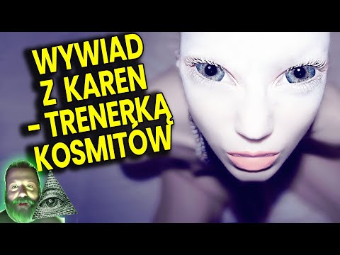 Wywiad z Karen - Trenerką Kosmitów Robiących Cichą Inwazję na Ziemię Ator Analiza UFO Strefa 51 Bank