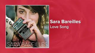 Video thumbnail of "Sara Bareilles - Love Song (Official Audio) ❤ Love Songs"