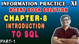 NCERT Solution IP Class 11 Chapter-8 Intro to SQL | Class 11 Chap8 Exercise Solution CBSE 20-21|P-1