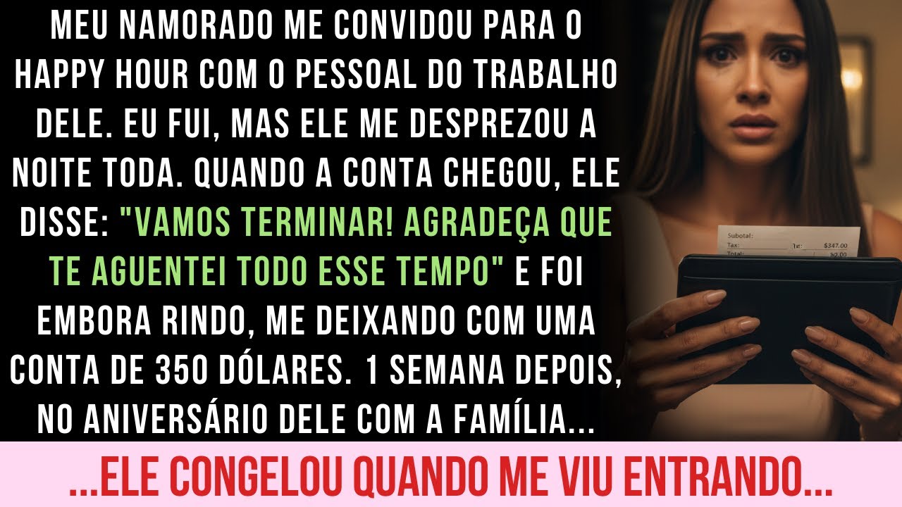 MEU NAMORADO TERMINOU COMIGO NA FRENTE DOS AMIGOS. NO ANIVERSÁRIO DELE COM A FAMÍLIA, EU APARECI...
