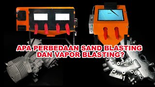 PERBEDAAN SAND BLASTING DAN VAPOR BLASTING