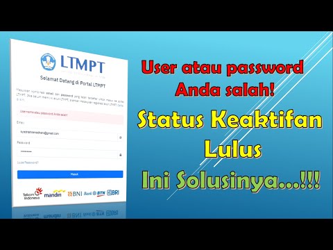 Solusi User atau Password Anda Salah!, Status Keaktifan LULUS || Akun LTMPT ||