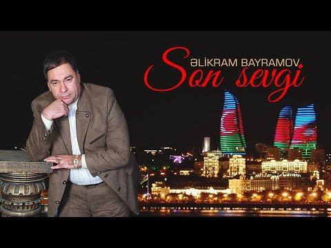 Əlikram Bayramov - Son Sevgi | Azeri Music [OFFICIAL]