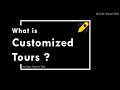 Customized Tours  | UGC Net Tourism | UGC NET Tourism Administration and Management | Tourism Talks