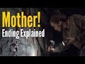 Mother! Ending Explained (Spoiler Alert)