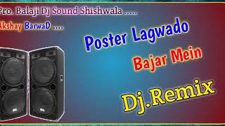 Poster Lagwado Aakhbar mein || Aflatoon || Akshay kumar || DJ Remix song Mix By Akshay Shishwaliya..