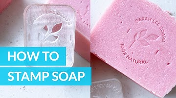 How to Stamp Cold Process Soap