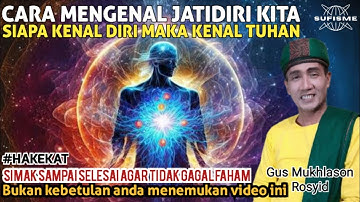 CARA MENGENAL JATIDIRI KITA 🔴GUS MUKHLASON ROSYID #tauhid #gurusejati #hakekat