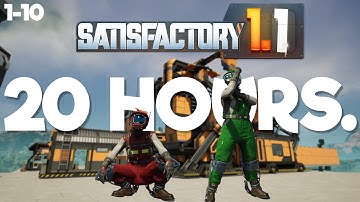 OUR FIRST 20 HOURS OF Satisfactory! | Satisfactory 1.1 Multiplayer EPISODE 1 - 10!