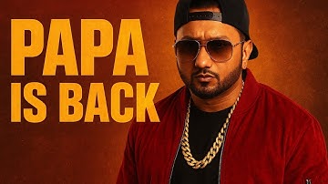 Papa Is Back (Official Video) | Latest Hindi Rap Song 2025 | Honey Singh New Song | Bollywood songs 