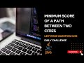 Minimum Score of a Path Between Two Cities | Leetcode | Question number 2492 | Daily Challenge