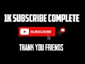 My 1K SUBSCRIBE Complet