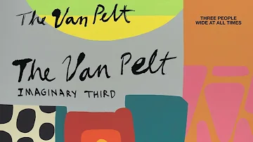 The Van Pelt "Three People Wide at All Times" [Official Audio]