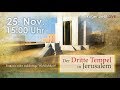 Der Dritte Tempel in Jerusalem - Fantasie oder zukünftige Wirklichkeit?