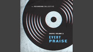 Video thumbnail of "The Recording Collective - Endless Praise (feat. Charlin Neal)"