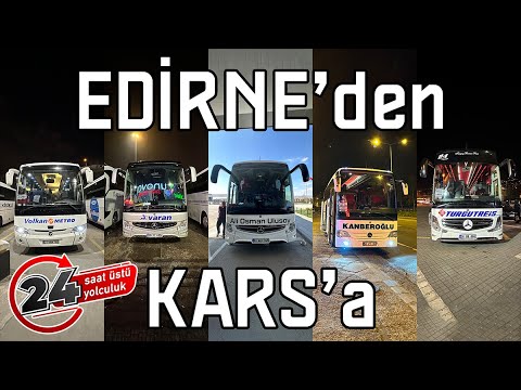 36 SAAT OTOBÜS YOLCULUĞU / EDİRNE'den KARS'a, JÜPİTER'den MARS'a...