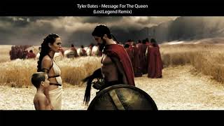 Tyler Bates - Message For The Queen (LostLegend Remix)