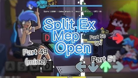 #SplitMepconMeel Mep Open  Gacha FnF (read description/leer descripción) 11/63