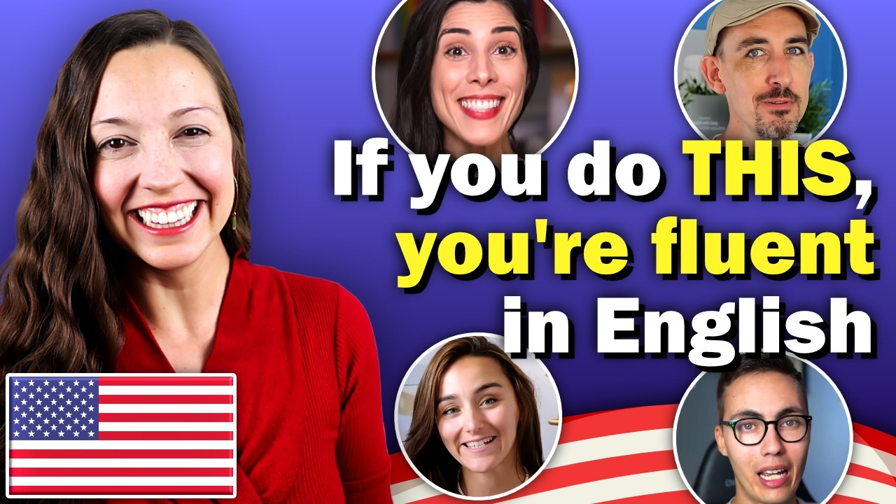 If you do THIS, you're fluent in English
