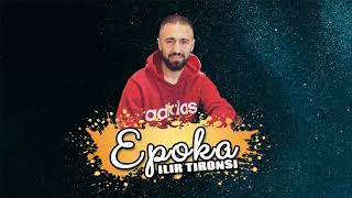 Ilir Tironsi - Epoka