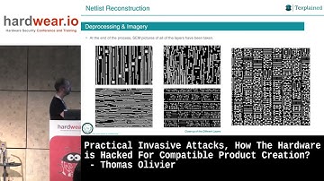 Practical Invasive Attacks, How Hardware is Hacked For Compatible Product Creation by Thomas Olivier