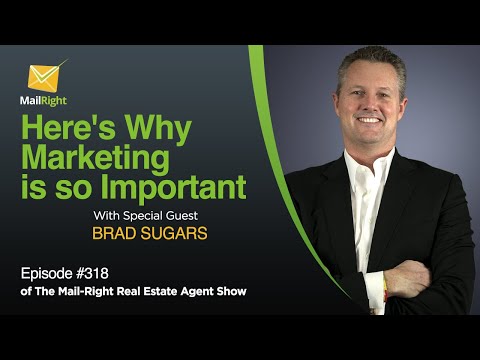 #318 Mail-Right Show Real Estate Agents Here's Why Marketing Is So Important!