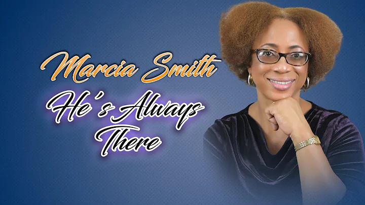 Marcia Smith | He's Always There