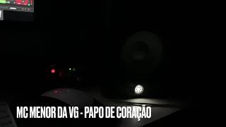 MC Menor da VG - Papo de Coração (DJ Nene) Prévia 2020