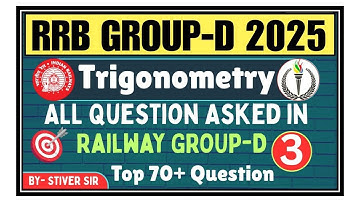 ALL Trigonometry Questions asked in Railway GROUP-D| Part -3 |RRB GROUP-D 2025 Maths by Stiver Sir 