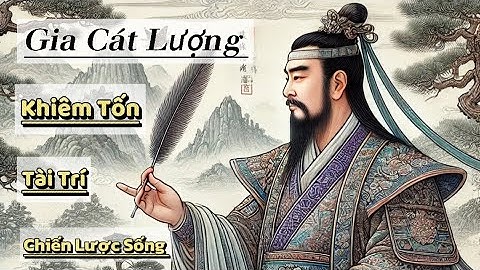 Gia Cát Lượng - Những Bài Học Về Khiêm Tốn, Tài Chí và Chiến Lược Sống | Trí Tuệ Cổ Nhân